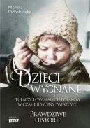 Okadka - Dzieci wygnane. Tuacze losy maych Polakw w czasie II wojny