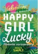 Okadka ksizki - Happy Girl Lucky. Historia szczciary