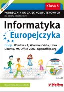 Okadka ksiki - Informatyka Europejczyka. Podrcznik do zaj komputerowych dla szkoy podstawowej, kl. 5. Edycja: Windows 7, Windows Vista, Linux Ubuntu, MS Office 2007, OpenOffice.org (Wydanie II)