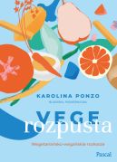 Okładka - Vege rozpusta. Wegetariańsko-wegańskie rozkosze