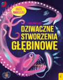 Ok�adka - Lubi� nakleja�. Dziwaczne stworzenia g��binowe