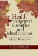 Ok�adka - Health in pedagogical discourses and school practices