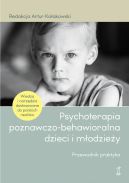 Okadka - Psychoterapia poznawczo-behawioralna dzieci i modziey. Przewodnik praktyka