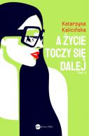 Ok�adka - A �ycie toczy si� dalej