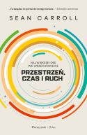 Okadka ksizki - Przestrze, czas i ruch. Najwiksze idee we Wszechwiecie