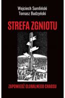 Okładka ksiązki - Strefa zgniotu. Zapowiedź globalnego chaosu.