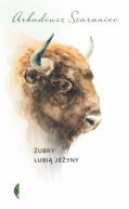 Okładka książki - Żubry lubią jeżyny