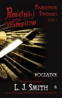 Okadka - Pamitniki wampirw. Pamitnik Stefano. Tom 1: Pocztek