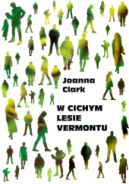 Okładka ksiązki - W cichym lesie Vermontu