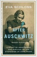 Okładka - After Auschwitz. A story of heartbreak and survival by the stepsister of Anne Frank