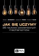 Ok�adka - Jak si� uczymy? 26 naukowo potwierdzonych mechanizm�w