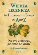 Ok�adka ksi��ki - Wiedza lecznicza �w. Hildegardy z Bingen od A do Z