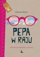 Okadka ksizki - Pepa w raju. Najkrtsza opowie o mioci