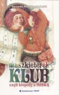 Okadka ksizki - Klub muszkieterek, czyli kopoty z Mik
