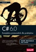 Okadka ksiki - C# 6.0. Kompletny przewodnik dla praktykw. Wydanie V