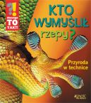 Okadka ksiki - Kto wymyli rzepy? Przyroda w technice