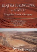 Ok�adka - Kl�twa surowcowa w Afryce? Przypadek Zambii i Botswany