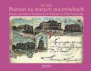 Okadka - Pozna na starych pocztwkach - Posen auf alten Postkarten - Pozna in Old Postcards