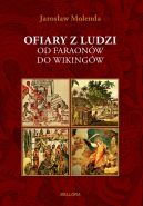 Okadka ksizki - Ofiary z ludzi. Od faraonw do wikingw