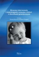 Okadka -  Wczesna interwencja i wspomaganie rozwoju u dzieci z chorobami genetycznymi