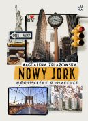 Okadka ksizki - Nowy Jork. Opowieci o miecie