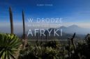 Okadka - W drodze na najwysze szczyty Afryki