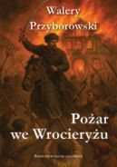 Ok�adka ksi�zki - Po�ar we Wrociery�u