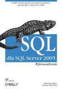 Okadka ksiki - SQL dla SQL Server 2005. Wprowadzenie