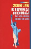 Ok�adka - Od prowokacji do demokracji. Czyli o tym, dlaczego potrzebna nam sztuka