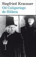 Okadka - Od Caligariego do Hitlera. Z psychologii filmu niemieckiego