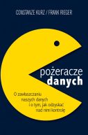 Ok�adka - Po�eracze danych. O zaw�aszczaniu naszych danych i o tym, jak odzyska� nad nimi kontrol�