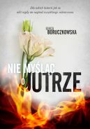 Okładka - Nie myśląc o jutrze