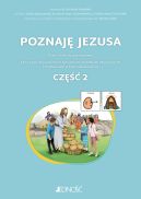 Okładka - Poznaję Jezusa. Karty pracy dla uczniów ze specjalnymi potrzebami edukacyjnymi i trudnościami w komunikowaniu się. Z symbolami PCS.Część 2.