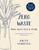 Ok�adka - Zero waste. Nowa jako�� �ycia w 30 dni