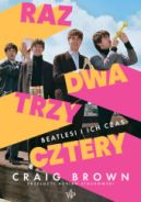Ok�adka - Raz, dwa, trzy, cztery. Beatlesi i ich czas