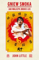 Okadka - Gniew Smoka. Jak walczy Bruce Lee