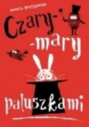 Okładka ksiązki - Czary-mary paluszkami