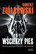 Okadka ksiki - Wcieky pies. Polscy policjanci jakich nie znacie!
