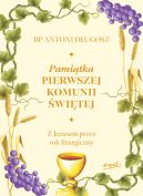 Okładka - Pamiątka Pierwszej Komunii Świętej. Z Jezusem przez rok liturgiczny
