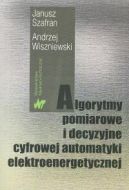 Ok�adka - Algorytmy pomiarowe i decyzyjne cyfrowej automatyki elektroenergetycznej