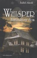 Okładka - Whisper. Nawiedzony dom