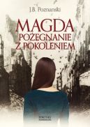 Ok�adka - Magda. Po�egnanie z pokoleniem    