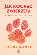 Ok�adka - Jak kocha� zwierz�ta w �wiecie cz�owieka