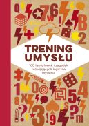 Ok�adka - Trening umys�u. 160 �amig��wek i zagadek rozwijaj�cych logiczne my�lenie
