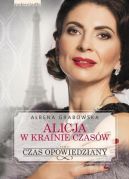 Okładka ksiązki - Alicja w krainie czasów. Czas opowiedziany