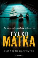 Okładka książki - Tylko matka