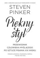 Okładka ksiązki - Piękny styl. Przewodnik człowieka myślącego po sztuce pisania XXI