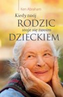 Okadka - Kiedy twj rodzic staje si twoim dzieckiem