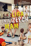 Ok�adka - Liga (nie)z�ych mam. Egoistki z mi�o�ci