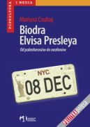 Okadka - Biodra Elvisa Presleya. Od paleoherosw do neofanw